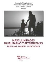 MASCULINIDADES IGUALITARIAS Y ALTERNATIVAS. PROCESOS, AVANCES Y REACCIONES - VV.AA.