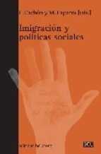 INMIGRACION Y POLITICAS SOCIALES - L. CACHON Y M. LAPARRA