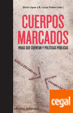 CUERPOS MARCADOS SILVIA LOPEZ/R. LUCAS PLATERO