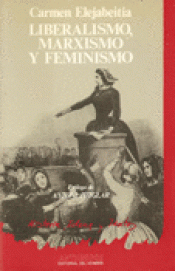 LIBERALISMO, MARXISMO Y FEMINISMO - CARMEN ELEJABEITIA,