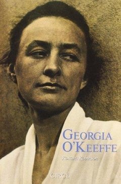 GEORGIA O'KEEFFE - ROXANA ROBINSON