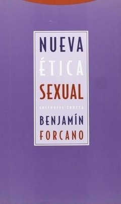 NUEVA ETICA SEXUAL - BENJAMIN FORCANO