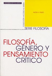 FILOSOFIA, GENERO Y PENSAMIENTO CRITICO - ALICIA H. PULEO