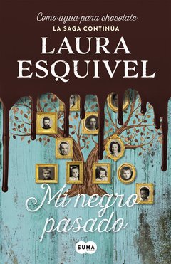 MI NEGRO PASADO - LAURA ESQUIVEL