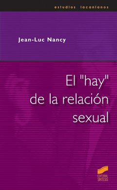 EL "HAY" DE LA RELACION SEXUAL - JEAN-LUC NANCY