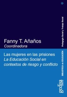 LAS MUJERES EN LAS PRISIONES - Añaño Bedriñana, F.T. (Coord.)