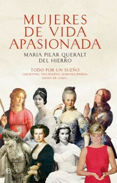 MUJERES DE VIDA APASIONADA - MARIA PILAR QUERALT DEL HIERRO