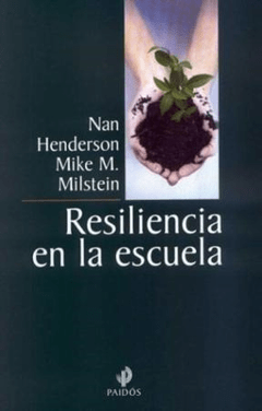 RESILIENCIA EN LA ESCUELA - NAN HENDERSON Y MIKE M. MILSTEIN