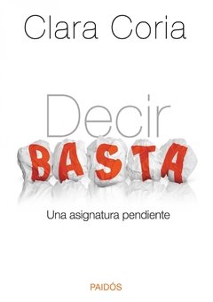 DECIR BASTA - CLARA CORIA