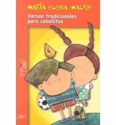 VERSOS TRADICIONALES PARA CEBOLLITAS - MARÍA ELENA WALSH
