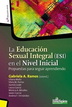 LA EDUCACIÓN SEXUAL INTEGRAL (ESI) EN EL NIVEL INICIAL - GABRIELA RAMOS (CORRD.)