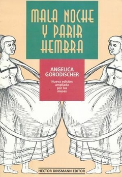 MALA NOCHE Y PARIR HEMBRA - ANGELICA GORODISCHER
