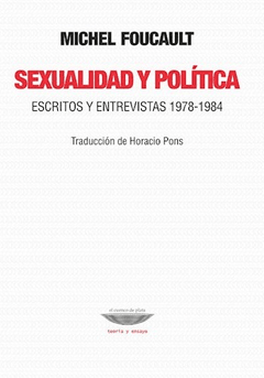 SEXUALIDAD Y POLITICA - MICHEL FOUCAULT