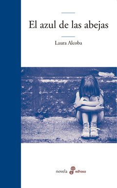 EL AZUL DE LAS ABEJAS - LAURA ALCOBA