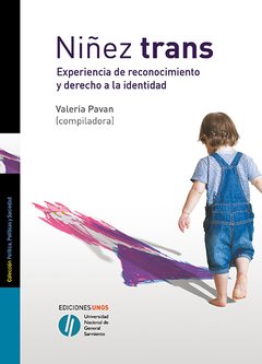 NIÑEZ TRANS: EXPERIENCIA DE RECONOCIMIENTO Y DERECHO A LA IDENTIDAD - VALERIA PAVAN