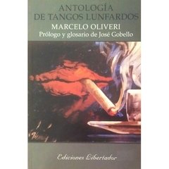 ANTOLOGIA DE TANGOS LUNFARDOS - MARCELO OLIVERI