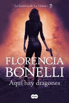 AQUI HAY DRAGONES - FLORENCIA BONELLI