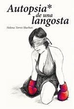 AUTOPSIA DE UNA LANGOSTA - HELENA TORRES SBARBATI