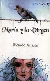 MARÍA Y LA VIRGEN - RICARDO ARRIETA