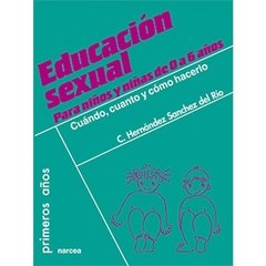 Educación sexual para niños y niñas de 0 a 6 años - Hernández Sánchez