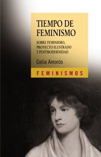 TIEMPO DE FEMINISMO - CELIA AMORÓS CTD
