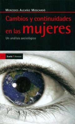 CAMBIOS Y CONTINUIDADES EN LAS MUJERES. UN ANÁLISIS SOCIOLÓGICO - MERCEDES ALCAÑIZ ICR