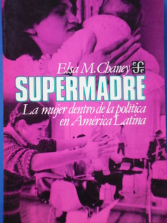 SUPERMADRE - ELSA M. CHANEY