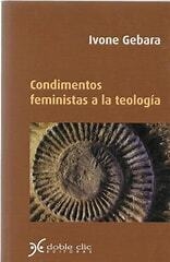 CONDIMENTOS FEMINISTAS A LA TEOLOGIA - IVONE GEBARA