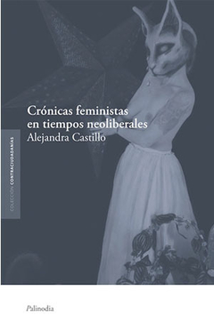 CRONICAS FEMINISTAS EN TIEMPOS NEOLIBERALES - ALEJANDRO CASTILLO