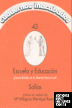 CUADERNOS INACABADOS N° 43 ESCUELA Y EDUCACION-SOFIAS- MARIA MILAGROS MONTOYA RAMOS