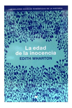 LA EDAD DE LA INOCENCIA - EDITH WHARTON