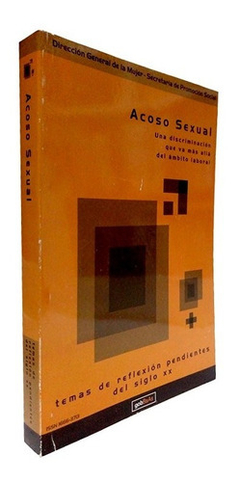 ACOSO SEXUAL. UNA DISCRIMINACIÓN QUE VA MÁS ALLÁ DEL ÁMBITO LABORAL - DIRECCIÓN GENERAL DE LA MUJER
