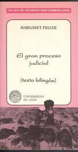EL GRAN PROCESO JUDICIAL (TEXTO BILINGÜE) - MARGARET FULLER