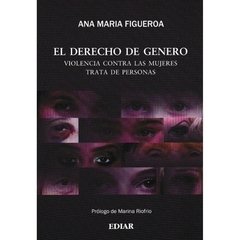 EL DERECHO DE GENERO - ANA MARIA FIGUEROA