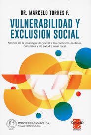 VULNERABILIDAD Y EXCLUSIÓN SOCIAL - DR. MARCELO TORRES F.