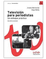 TELEVISIÓN PARA PERIODISTAS - ERNESTO MARTINCHUK Y DIEGO MIETTA