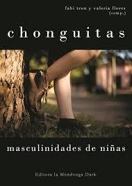 CHONGUITAS. MASCULINIDADES DE NIÑAS - FABI TRON/VALERIA FLORES