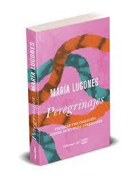 PEREGRINAJES - MARIA LUGONES