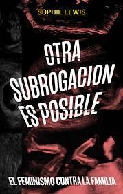 OTRA SUBROGACIÓN ES POSIBLE - SOPHIE LEWIS