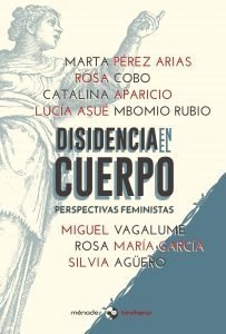 DISIDENCIA EN EL CUERPO. PERSPECTIVAS FEMINISTAS - VV.AA.