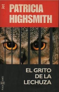 EL GRITO DE LA LECHUZA - PATRICIA HIGHSMITH