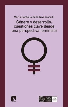 GENERO Y DESARROLLO: CUESTIONES CLAVE DESDE UNA PERSPECTIVA FEMINISTA - MRTA CARBALLO DE LA RIVA
