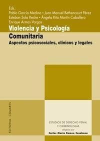 VIOLENCIA Y PSICOLOGIA COMUNITARIA: ASPECTOS PSICOSOCIALES, CLINICOS Y LEGALES - CARLOS MARIA ROMEO CASABONA