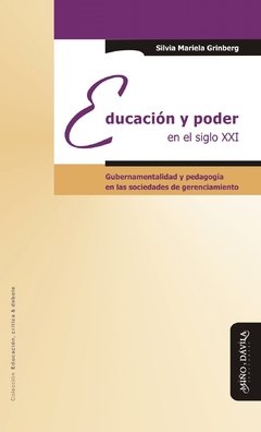 EDUCACIÓN Y PODER EN EL SIGLO XXI - SILVIA MARIELA GRINBERG