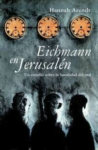EICHMANN EN JERUSALEN-HANNAH ARENDT