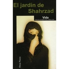 EL JARDÍN DE SHAHRZAD - VIDA