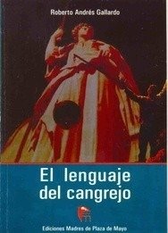 EL LENGUAJE DEL CANGREJO - ROBERTO ANDRES GALLARDO
