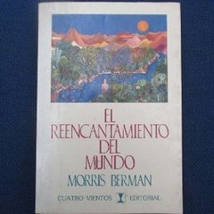 EL REENCANTAMIENTO DEL MUNDO - MORRIS BERMAN