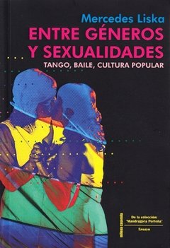 ENTRE GÉNEROS Y SEXUALIDADES - MERCEDES LISKA