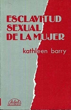 ESCLAVITUD SEXUAL DE LA MUJER - KATHLEEN BARRY